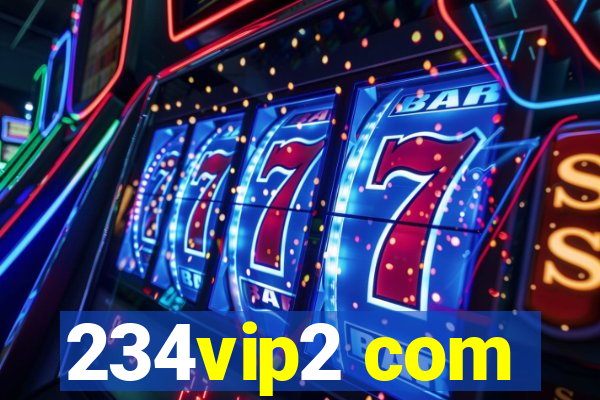 234vip2 com